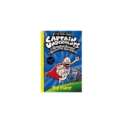 SCHOLASTIC Captain Underpants And The Revolting Revenge Of The Radioactive Robo-boxers Colour SCHOLASTIC Captain Underpants And The Revolting Revenge Of The Radioactive Robo-boxers Colour