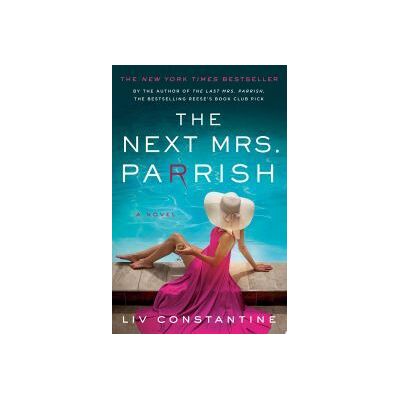 Random House The Next Mrs. Parrish Random House The Next Mrs. Parrish