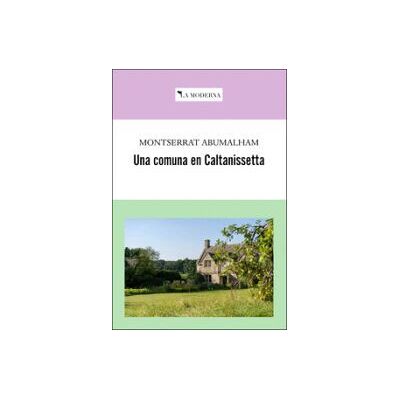 LA MODERNA Una Comuna En Caltanissetta LA MODERNA Una Comuna En Caltanissetta