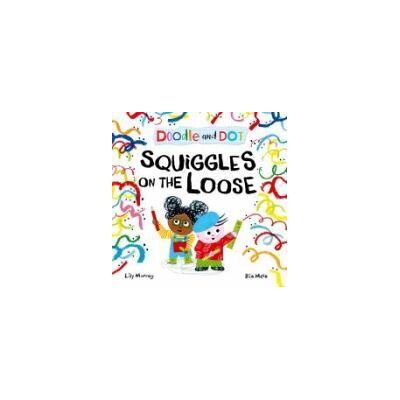 Oxford University Press Doodle And Dot: Squiggles On The Loose Oxford University Press Doodle And Dot: Squiggles On The Loose