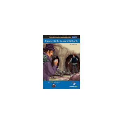 GLOBAL Journey To The Centre Of The Earth Level B1 GLOBAL Journey To The Centre Of The Earth Level B1
