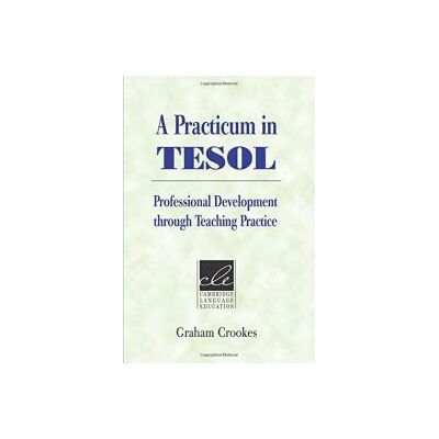 Klett Ernst /Schulbuch A Practicum In Tesol: Professional Development Through Teaching Practice Klett Ernst /Schulbuch A Practicum In Tesol: Professional Development Through Teaching Practice
