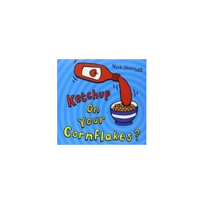Scholastic Ketchup On Your Cornflakes? Scholastic Ketchup On Your Cornflakes?