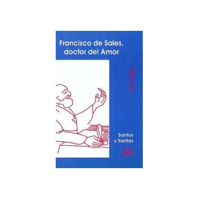 Centre de Pastoral Litúrgica Francisco De Sales, Doctor Del Amor Centre de Pastoral Litúrgica Francisco De Sales, Doctor Del Amor