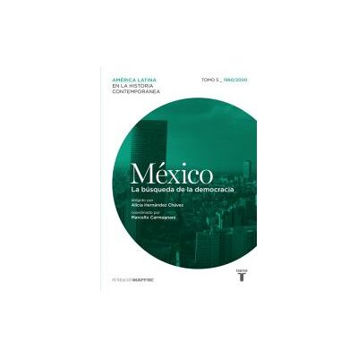 Taurus México (1960/2000) La Búsqueda De La Democracia Taurus México (1960/2000) La Búsqueda De La Democracia