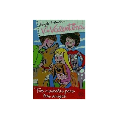Romana Valentina, 7 Tres Mascotas Romana Valentina, 7 Tres Mascotas