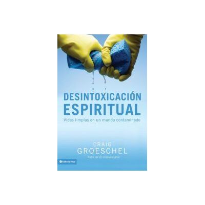 Zondervan Desintoxicación Espiritual Zondervan Desintoxicación Espiritual