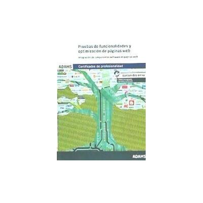 Adams Pruebas De Funcionalidades Y Optimización De Páginas Web. Certificado De Profesionalidad. Confección Y Publicación De Adams Pruebas De Funcionalidades Y Optimización De Páginas Web. Certificado De Profesionalidad. Confección Y Publicación De