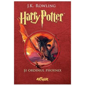 Arthur Harry Potter si Ordinul Phoenix. Harry Potter Vol. 5