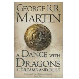 Harper Collins A Dance With Dragons: Part 1 Dreams And Dust (A Song Of Ice And Fire, Book 5)