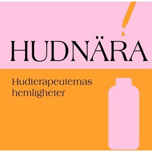 Hudnära - Hudterapeuternas hemligheter