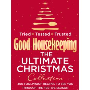 Good Housekeeping The Ultimate Christmas Collection Good Housekeeping The Ultimate Christmas Collection