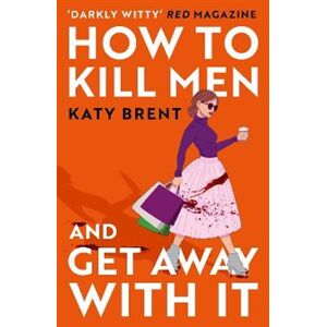 How to Kill Men and Get Away With It How to Kill Men and Get Away With It