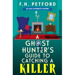 A Ghost Hunter's Guide to Catching a Killer A Ghost Hunter's Guide to Catching a Killer