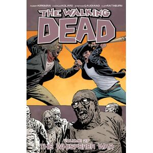 The Walking Dead Volume 27: The Whisperer War The Walking Dead Volume 27: The Whisperer War