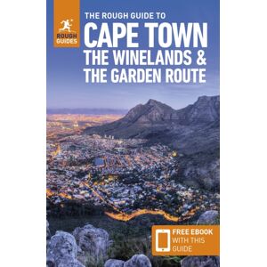 The Rough Guide to Cape Town, the Winelands & the Garden Route: Travel Guide with eBook The Rough Guide to Cape Town, the Winelands & the Garden Route: Travel Guide with eBook