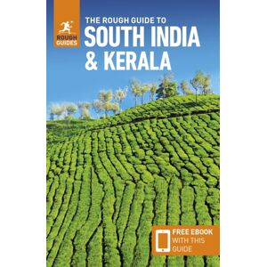 The Rough Guide to South India & Kerala: Travel Guide with eBook The Rough Guide to South India & Kerala: Travel Guide with eBook