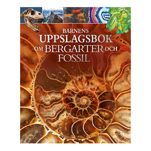 Barnens uppslagsbok om bergarter och fossil Barnens uppslagsbok om bergarter och fossil