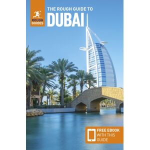 The Rough Guide to Dubai: Travel Guide with eBook The Rough Guide to Dubai: Travel Guide with eBook