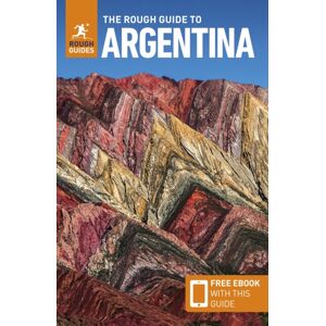 The Rough Guide to Argentina: Travel Guide with eBook The Rough Guide to Argentina: Travel Guide with eBook