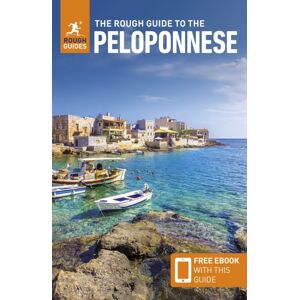 The Rough Guide to the Peloponnese: Travel Guide with eBook The Rough Guide to the Peloponnese: Travel Guide with eBook
