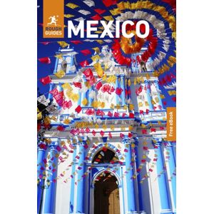 Rough Guides Mexico: Travel Guide with eBook Rough Guides Mexico: Travel Guide with eBook