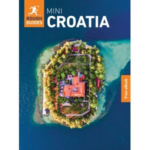 Rough Guides Mini Croatia: Travel Guide with eBook Rough Guides Mini Croatia: Travel Guide with eBook