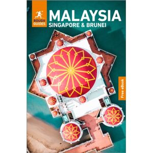 Rough Guides Malaysia, Singapore and Brunei: Travel Guide with eBook Rough Guides Malaysia, Singapore and Brunei: Travel Guide with eBook