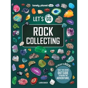 Lonely Planet Kids Let's Go Rock Collecting Lonely Planet Kids Let's Go Rock Collecting
