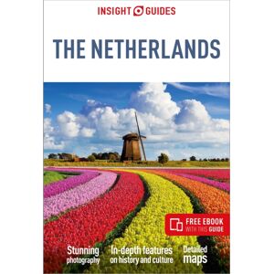 Insight Guides The Netherlands: Travel Guide with eBook Insight Guides The Netherlands: Travel Guide with eBook
