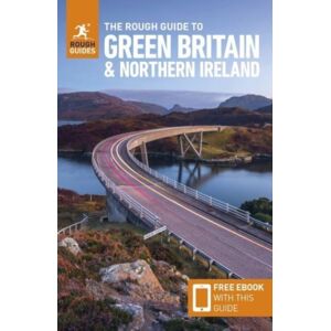 The Rough Guide to Green Britain & Northern Ireland: Compact Guide with eBook - Guide to travelling by electric vehicle (EV) The Rough Guide to Green Britain & Northern Ireland: Compact Guide with eBook - Guide to travelling by electric vehicle (EV)