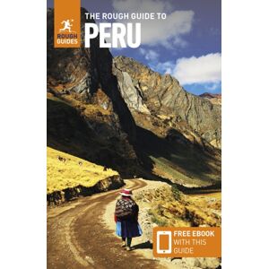 The Rough Guide to Peru: Travel Guide with eBook The Rough Guide to Peru: Travel Guide with eBook