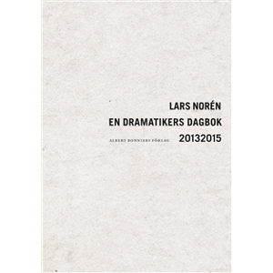 En dramatikers dagbok 2013-2015 En dramatikers dagbok 2013-2015