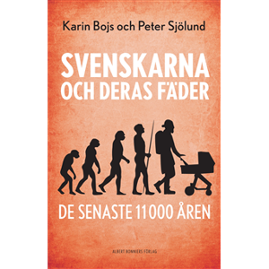 Svenskarna och deras fäder de senaste 11 000 åren Svenskarna och deras fäder de senaste 11 000 åren