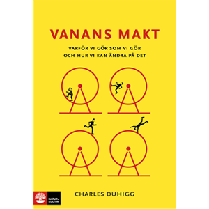 Vanans makt : varför vi gör som vi gör och hur vi kan ändra på det Vanans makt : varför vi gör som vi gör och hur vi kan ändra på det