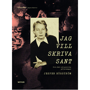 Jag vill skriva sant : Tora Dahl och poeterna på Parkvägen Jag vill skriva sant : Tora Dahl och poeterna på Parkvägen