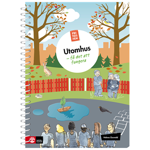 Fritidshem Utomhus - få det att fungera Fritidshem Utomhus - få det att fungera