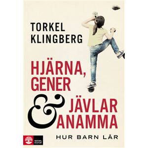 Hjärna, gener och jävlar anamma : hur barn lär Hjärna, gener och jävlar anamma : hur barn lär