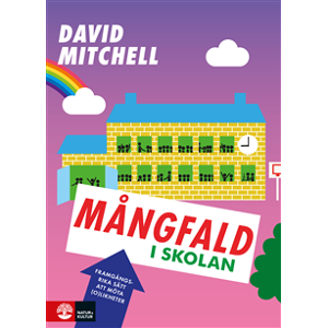 Mångfald i skolan : framgångsrika sätt att möta (o)likheter Mångfald i skolan : framgångsrika sätt att möta (o)likheter