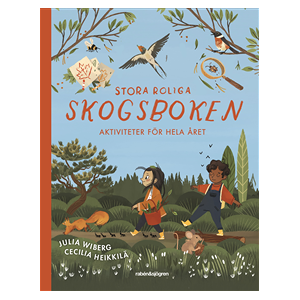 Stora roliga skogsboken : aktiviteter för hela året Stora roliga skogsboken : aktiviteter för hela året