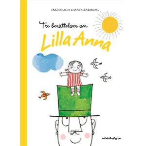 Tre berättelser om Lilla Anna Tre berättelser om Lilla Anna