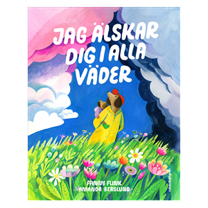 Jag älskar dig i alla väder Jag älskar dig i alla väder