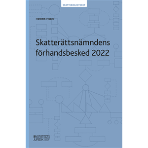 Skatterättsnämndens förhandsbesked 2022 Skatterättsnämndens förhandsbesked 2022
