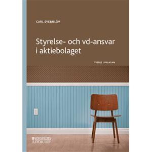 Styrelse- och vd-ansvar i aktiebolaget Styrelse- och vd-ansvar i aktiebolaget