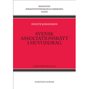 Svensk associationsrätt i huvuddrag Svensk associationsrätt i huvuddrag