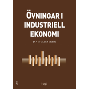 Övningar i industriell ekonomi Övningar i industriell ekonomi