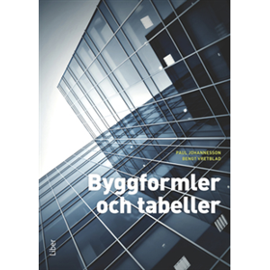 Byggformler och tabeller Byggformler och tabeller