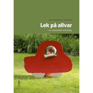 Lek på allvar : en spännande utmaning Lek på allvar : en spännande utmaning