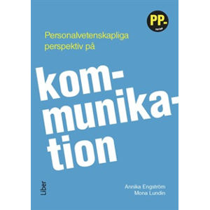 Personalvetenskapliga perspektiv på kommunikation Personalvetenskapliga perspektiv på kommunikation