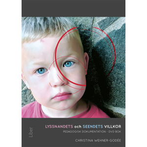 Lyssnandets och seendets villkor : pedagogisk dokumentation - DVD, bok Lyssnandets och seendets villkor : pedagogisk dokumentation - DVD, bok
